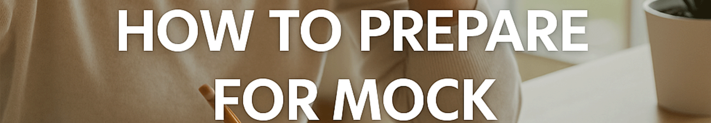 چگونه برای آزمون ماک آماده شویم [خیلی مهم]